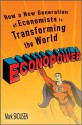 Econopower: How a New Generation of Economists Is Transforming the World - Mark Skousen, Art Laffer