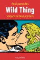 Wild Thing: Sex-Tips for Boys and Girls - (German Edition) - Paul Joannides, Daerick Gröss, Jörn Ingwersen, Karsten Singelmann, Rainer Zubeil