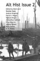 Alt Hist Issue 2: The new magazine of Historical Fiction and Alternate History (Volume 2) - Mark Lord, David X. Wiggin, Andrew Knighton, William Angus Knight, AshleyRose Sullivan, Priya Sharma, Jessica Wilson, Anna Sykora, N.K. Pulley