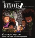 The Boondocks: Because I Know You Don't Read the Newspaper - Aaron McGruder