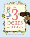 The 3 Bears and Goldilocks - Margaret Willey, Heather M. Solomon