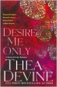 Desire Me Only - Thea Devine