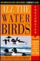 All the Waterbirds: Freshwater: An American Bird Conservancy Compact Guide - Jack Griggs