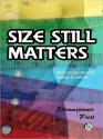 Size Still Matters: Short Stories Still Long Enough to Satisfy - Nicki Bennett, Shay Kincaid