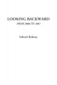 Looking Backward from 2000 to 1887 - Edward Bellamy