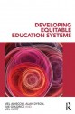 Developing Equitable Education Systems - Mel Ainscow, Alan Dyson, Sue Goldrick, Mel West