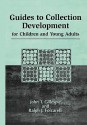 Guides to Collection Development for Children and Young Adults - John T. Gillespie