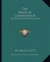 The Bride of Lammermoor: The Works of Sir Walter Scott - Walter Scott