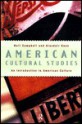 American Cultural Studies: An Introduction to American Culture - Neil Campbell, Alasdair Kean