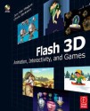 Flash 3D: Animation, Interactivity, and Games - Jim Ver Hague, Chris Jackson