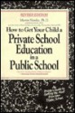 How to Get Your Child a Private School Education in a Public School - Marty Nemko, Barbara Nemko