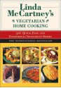 Linda McCartney's Home Vegetarian Cooking: 308 Quick, Easy, and Economical Vegetarian Dishes - Linda McCartney