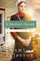 A Mother's Secret - Amy Clipston