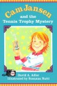 Cam Jansen and the Tennis Trophy Mystery (#23) - David A. Adler, Susanna Natti