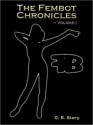 The Fembot Chronicles Volume 1 - D.B. Story