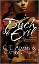 Touch of Evil (The Thrall, #1) - C.T. Adams, Cathy Clamp