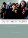 Are Muslims Distinctive?: A Look at the Evidence - M. Steven Fish