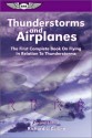 Thunderstorms and Airplanes: The First Complete Book on Flying in Relation to Thunderstorms - Richard L. Collins