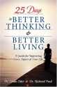 25 Days to Better Thinking & Better Living: A Guide for Improving Every Aspect of Your Life - Linda Elder, Richard W. Paul