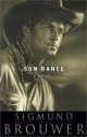 Sun Dance (Sam Keaton Mystery Series) - Sigmund Brouwer