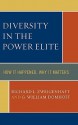 Diversity in the Power Elite: How It Happened, Why It Matters - Richard L. Zweigenhaft