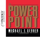 The Power Point - Michael E. Gerber