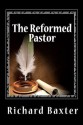 The Reformed Pastor - Richard Baxter