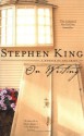 On Writing: A Memoir of the Craft - Stephen King