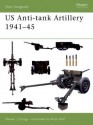 US Anti-tank Artillery 1941-45 - Steven Zaloga, Brian Delf