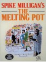 The Melting Pot - Spike Milligan, Bill Tidy, Neil Shand