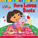 Dora Loves Boots (Dora the Explorer Series) - Alison Inches, Zina Saunders