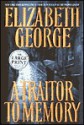 A Traitor to Memory - Elizabeth George