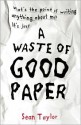 A Waste of Good Paper - Sean Taylor