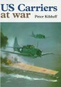 US Carriers at War - Peter Kilduff