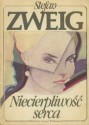 Niecierpliwość serca - Stefan Zweig