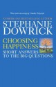 Choosing Happiness - Stephanie Dowrick