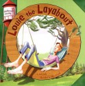 Louie the Layabout - Nick Healy, Sahin Erkocak