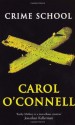 Crime School - Carol O'Connell