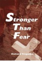 Stronger Than Fear - Richard Tregaskis