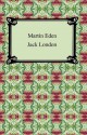 Martin Eden [with Biographical Introduction] - Jack London