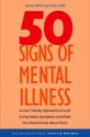 50 Signs of Mental Illness: A Guide to Understanding Mental Health - James Whitney Hicks