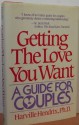 Getting the Love You Want: A Guide for Couples - Harville Hendrix