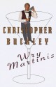 Wry Martinis - Christopher Buckley