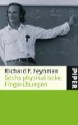 Sechs Physikalische Fingerübungen - Richard P. Feynman