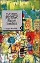 Signori bambini - Daniel Pennac, Yasmina Mélaouah