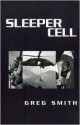 Sleeper Cell - Greg Smith