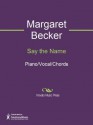 Say the Name - Charlie Peacock, Margaret Becker