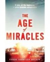 The Age of Miracles - Karen Thompson Walker