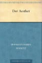 Der Aesthet (German Edition) - Hermann Harry Schmitz