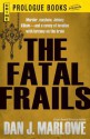 The Fatal Frails - Dan J. Marlowe